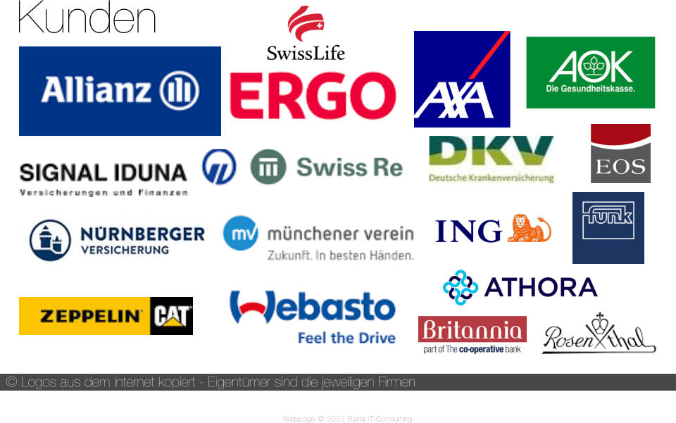 Kunden © Logos aus dem Internet kopiert - Eigentümer sind die jeweiligen Firmen Webpage © 2022 Barta IT-Consulting